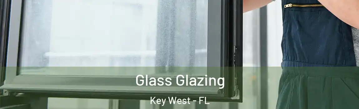  Glass Glazing Key West - FL