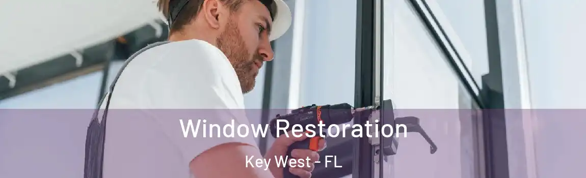  Window Restoration Key West - FL